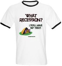 What Recession? I have my tent!